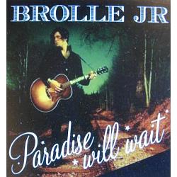 BROLLE JR. Paradise will wait