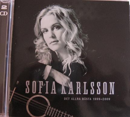 SOFIA KARLSSON. Det allra bästa 1999-2009