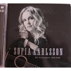 SOFIA KARLSSON. Det allra bästa 1999-2009